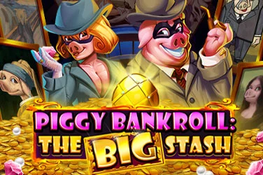 Piggy Bankroll: The Big Stash
