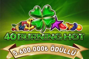 40 Burning Hot